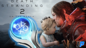 🏆 Guia de Platina: Death Stranding 2 – On the Beach | Troféus, Dicas e Caminho para o 100%