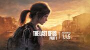 Naughty Dog lança patch 1.1.5 para The Last of Us Part I no PC com melhorias e suporte ao FSR 4
