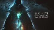 Bungie revela trailer e novidades de “Os Confins do Destino”, expansão de Destiny 2 com lançamento em julho
