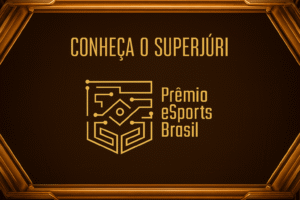 Prêmio eSports Brasil 2025 revela categorias e Superjúri da 9ª edição