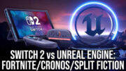 Unreal Engine 5 enfrenta limitações severas no Nintendo Switch 2 devido à CPU