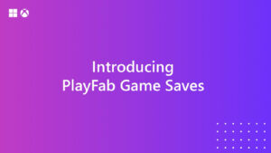 Microsoft anuncia PlayFab Game Saves para unificar saves entre Xbox e Steam