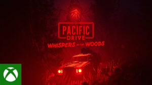Pacific Drive chega ao Xbox Game Pass com expansão surpresa Whispers in the Woods