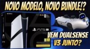 Atualizações do PS5 PRO, Bundle e DualSense?
