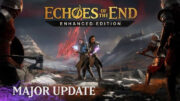 Echoes of the End recebe atualização Enhanced Edition com reformulações profundas e novos modos de jogo