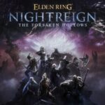 ELDEN RING NIGHTREIGN anuncia DLC The Forsaken Hollows para dezembro