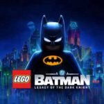 LEGO Batman: Legacy of the Dark Knight pode chegar antes do esperado
