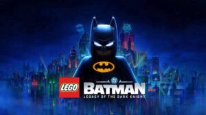 LEGO Batman: Legacy of the Dark Knight pode chegar antes do esperado