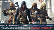 Assassin’s Creed Unity pode ganhar patch oficial para 60 FPS no PS5 e Xbox Series X|S