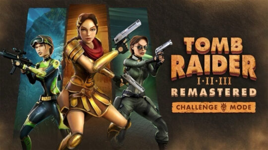 Expansão e Desafio: Tomb Raider I-III Remastered Chega ao Switch 2 e Dispositivos Móveis