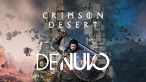 Denuvo em Crimson Desert: Implementação de DRM de Última Hora Gera Crises de Pré-venda no PC