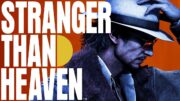 STRANGER THAN HEAVEN ganha apresentação especial e revela narrativa ambiciosa em novo trailer
