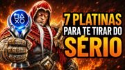 As 7 Platinas que tiram o jogador do sério.